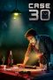 Nonton film Case 30 (2023) terbaru sub indo di Layarkaca21 LK21 INDOXXI Cinema21 XX1