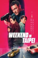 Nonton film Weekend in Taipei (2024) terbaru sub indo di Layarkaca21 LK21 INDOXXI Cinema21 XX1