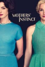 Nonton film Mothers’ Instinct (2024) terbaru sub indo di Layarkaca21 LK21 INDOXXI Cinema21 XX1