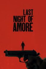Nonton film L’ultima notte di Amore (2023) terbaru sub indo di Layarkaca21 LK21 INDOXXI Cinema21 XX1