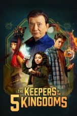 Nonton film The Keepers of the 5 Kingdoms (2023) terbaru sub indo di Layarkaca21 LK21 INDOXXI Cinema21 XX1