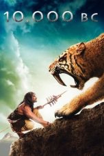Nonton film 10,000 BC (2008) terbaru sub indo di Layarkaca21 LK21 INDOXXI Cinema21 XX1