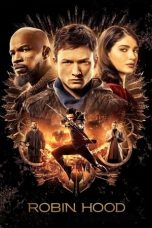 Nonton film Robin Hood (2018) terbaru sub indo di Layarkaca21 LK21 INDOXXI Cinema21 XX1