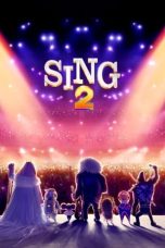 Nonton film Sing 2 (2021) terbaru sub indo di Layarkaca21 LK21 INDOXXI Cinema21 XX1
