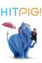 Nonton film Hitpig! (2024) terbaru sub indo di Layarkaca21 LK21 INDOXXI Cinema21 XX1