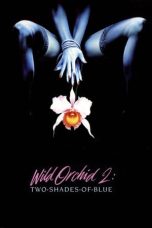Nonton film Wild Orchid II: Two Shades of Blue (1991) terbaru sub indo di Layarkaca21 LK21 INDOXXI Cinema21 XX1