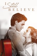 Nonton film I Still Believe (2020) terbaru sub indo di Layarkaca21 LK21 INDOXXI Cinema21 XX1