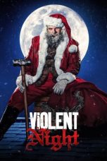 Nonton film Violent Night (2022) terbaru sub indo di Layarkaca21 LK21 INDOXXI Cinema21 XX1