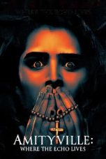 Nonton film Amityville: Where the Echo Lives (2024) terbaru sub indo di Layarkaca21 LK21 INDOXXI Cinema21 XX1