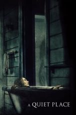 Nonton film A Quiet Place (2018) terbaru sub indo di Layarkaca21 LK21 INDOXXI Cinema21 XX1