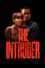 Nonton film The Intruder (2019) terbaru sub indo di Layarkaca21 LK21 INDOXXI Cinema21 XX1