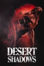Nonton film Desert Shadows (2022) terbaru sub indo di Layarkaca21 LK21 INDOXXI Cinema21 XX1