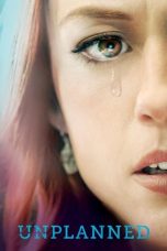 Nonton film Unplanned (2019) terbaru sub indo di Layarkaca21 LK21 INDOXXI Cinema21 XX1