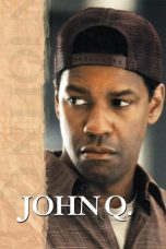 Nonton film John Q (2002) terbaru sub indo di Layarkaca21 LK21 INDOXXI Cinema21 XX1