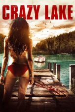 Nonton film Crazy Lake (2017) terbaru sub indo di Layarkaca21 LK21 INDOXXI Cinema21 XX1