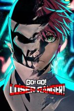 Nonton film Go! Go! Loser Ranger! (2024) terbaru sub indo di Layarkaca21 LK21 INDOXXI Cinema21 XX1