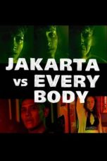 Nonton film Jakarta vs Everybody (2020) terbaru sub indo di Layarkaca21 LK21 INDOXXI Cinema21 XX1