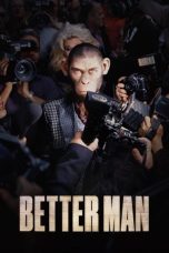 Nonton film Better Man (2024) terbaru sub indo di Layarkaca21 LK21 INDOXXI Cinema21 XX1