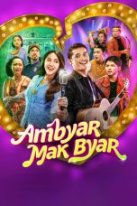 Nonton film Ambyar Mak Byar (2025) terbaru sub indo di Layarkaca21 LK21 INDOXXI Cinema21 XX1