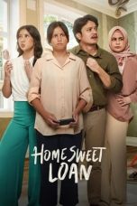 Nonton film Home Sweet Loan (2024) terbaru sub indo di Layarkaca21 LK21 INDOXXI Cinema21 XX1