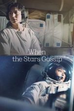 Nonton film When the Stars Gossip (2025) terbaru sub indo di Layarkaca21 LK21 INDOXXI Cinema21 XX1