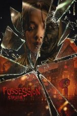 Nonton film Possession: Kerasukan (2024) terbaru sub indo di Layarkaca21 LK21 INDOXXI Cinema21 XX1