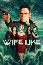 Nonton film Wifelike (2022) terbaru sub indo di Layarkaca21 LK21 INDOXXI Cinema21 XX1
