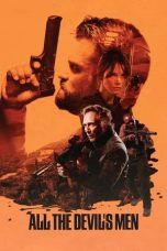 Nonton film All the Devil’s Men (2018) terbaru sub indo di Layarkaca21 LK21 INDOXXI Cinema21 XX1