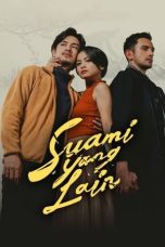 Nonton film Suami Yang Lain (2024) terbaru sub indo di Layarkaca21 LK21 INDOXXI Cinema21 XX1