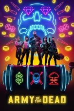 Nonton film Army of the Dead (2021) terbaru sub indo di Layarkaca21 LK21 INDOXXI Cinema21 XX1