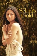 Nonton film Selina’s Gold (2022) terbaru sub indo di Layarkaca21 LK21 INDOXXI Cinema21 XX1