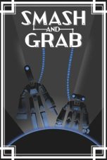 Nonton film Smash and Grab (2019) terbaru sub indo di Layarkaca21 LK21 INDOXXI Cinema21 XX1