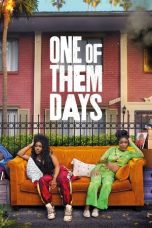 Nonton film One of Them Days (2025) terbaru sub indo di Layarkaca21 LK21 INDOXXI Cinema21 XX1