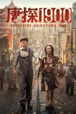 Nonton film Detective Chinatown 1900 (2025) terbaru sub indo di Layarkaca21 LK21 INDOXXI Cinema21 XX1
