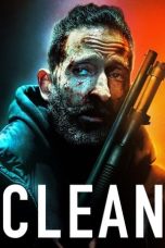 Nonton film Clean (2022) terbaru sub indo di Layarkaca21 LK21 INDOXXI Cinema21 XX1