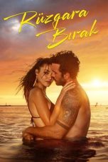 Nonton film Rüzgara Bırak (2025) terbaru sub indo di Layarkaca21 LK21 INDOXXI Cinema21 XX1