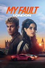 Nonton film My Fault: London (2025) terbaru sub indo di Layarkaca21 LK21 INDOXXI Cinema21 XX1