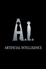 Nonton film A.I. Artificial Intelligence (2001) terbaru sub indo di Layarkaca21 LK21 INDOXXI Cinema21 XX1