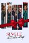 Nonton film Single All the Way (2021) terbaru sub indo di Layarkaca21 LK21 INDOXXI Cinema21 XX1