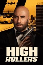 Nonton film High Rollers (2025) terbaru sub indo di Layarkaca21 LK21 INDOXXI Cinema21 XX1