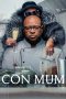Nonton film Con Mum (2025) terbaru sub indo di Layarkaca21 LK21 INDOXXI Cinema21 XX1