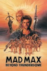 Nonton film Mad Max Beyond Thunderdome (1985) terbaru sub indo di Layarkaca21 LK21 INDOXXI Cinema21 XX1