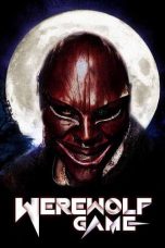 Nonton film Werewolf Game (2025) terbaru sub indo di Layarkaca21 LK21 INDOXXI Cinema21 XX1