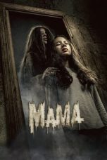 Nonton film Mama (2025) terbaru sub indo di Layarkaca21 LK21 INDOXXI Cinema21 XX1