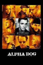 Nonton film Alpha Dog (2006) terbaru sub indo di Layarkaca21 LK21 INDOXXI Cinema21 XX1