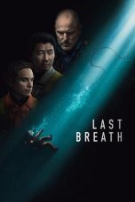 Nonton film Last Breath (2025) terbaru sub indo di Layarkaca21 LK21 INDOXXI Cinema21 XX1