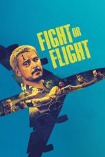 Nonton film Fight or Flight (2025) terbaru sub indo di Layarkaca21 LK21 INDOXXI Cinema21 XX1