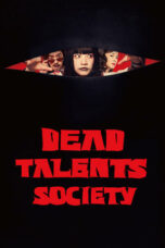 Nonton film Dead Talents Society (2024) terbaru sub indo di Layarkaca21 LK21 INDOXXI Cinema21 XX1