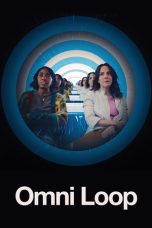 Nonton film Omni Loop (2024) terbaru sub indo di Layarkaca21 LK21 INDOXXI Cinema21 XX1