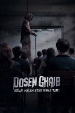 Nonton film Dosen Ghaib: Sudah Malam atau Sudah Tahu (2024) terbaru sub indo di Layarkaca21 LK21 INDOXXI Cinema21 XX1